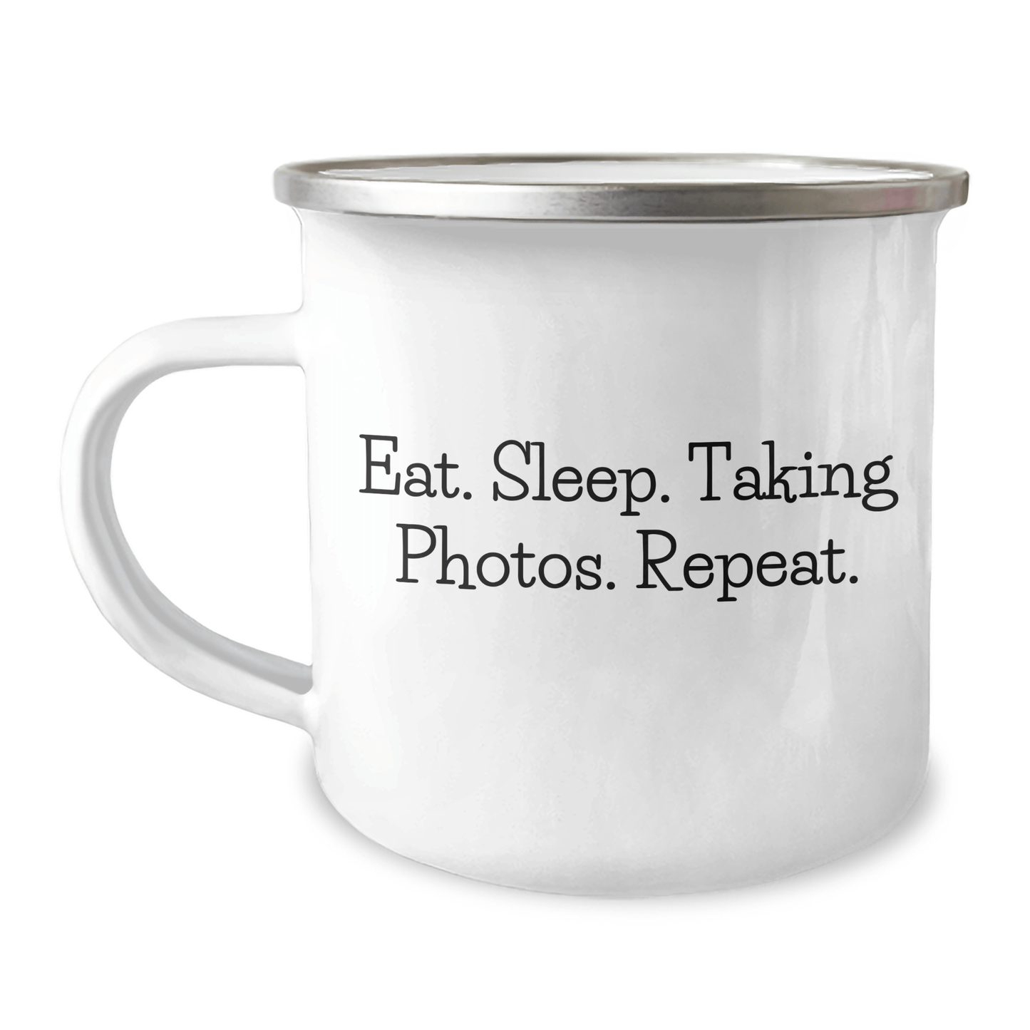 Funny Camping Mug for Taking Photos Enthusiasts, Eat. Sleep. Taking Photos. Repeat., Unique Gifts from Friends for Taking Photos Lovers on Father's Day - Victory Thru Vision 