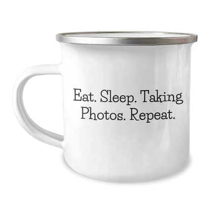 Funny Camping Mug for Taking Photos Enthusiasts, Eat. Sleep. Taking Photos. Repeat., Unique Gifts from Friends for Taking Photos Lovers on Father's Day - Victory Thru Vision 