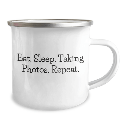 Funny Camping Mug for Taking Photos Enthusiasts, Eat. Sleep. Taking Photos. Repeat., Unique Gifts from Friends for Taking Photos Lovers on Father's Day - Victory Thru Vision 