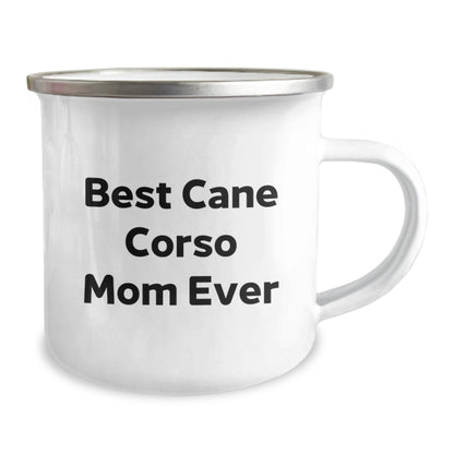 Funny Cane Corso Dog Gifts from Mom - Best Camping Mug for Cane Corso Dog Mom on Birthday, Best Cane Corso Mom Ever Quote, 12 oz Stainless Steel, Enamel Finish, Hand Wash Recommended - Victory Thru Vision