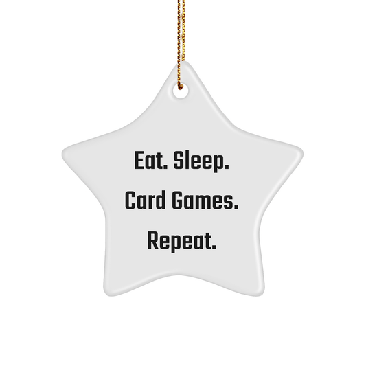 Funny Card Games Gifts for Friends from Eat. Sleep. Card Games. Repeat. - Star Ornament for Christmas - Victory Thru Vision 