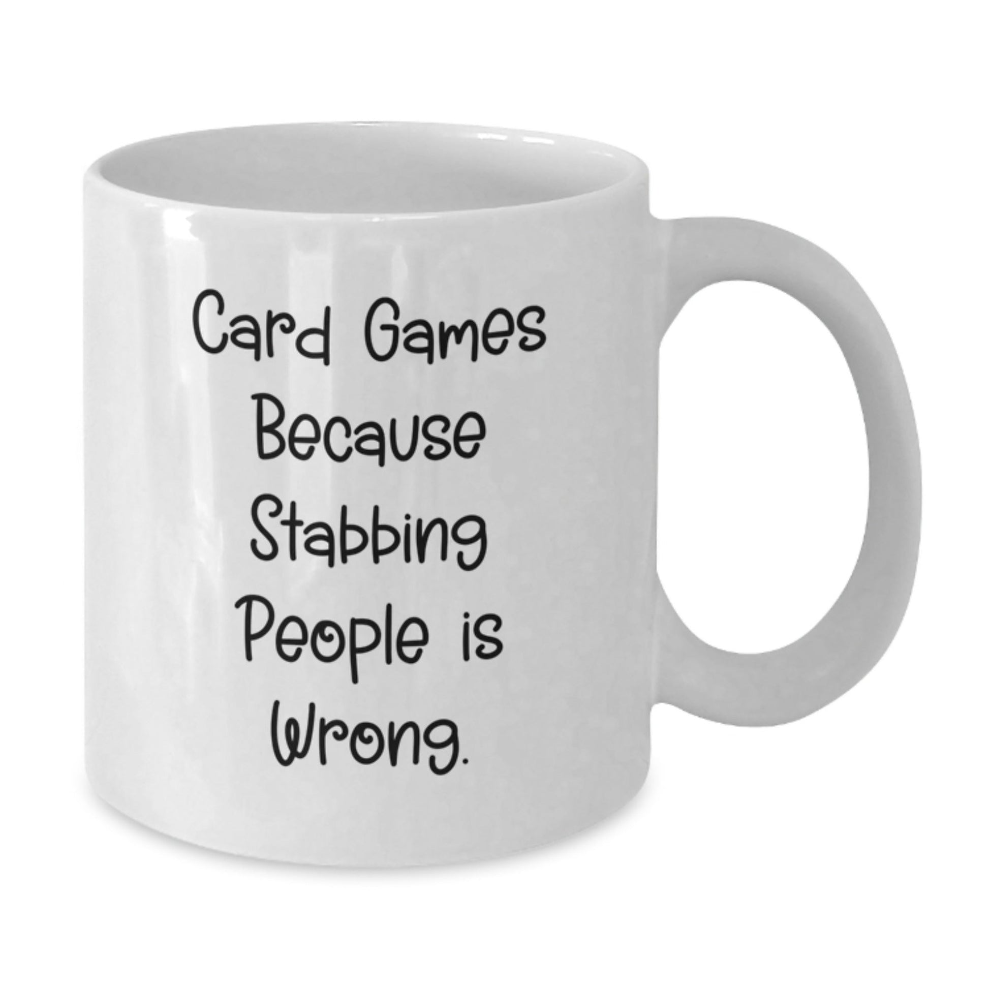 Funny Card Games Gifts for Men from Friends - White Coffee Mug, Card Games Because Stabbing People Is Wrong., Graduation Unique Gifts - Victory Thru Vision