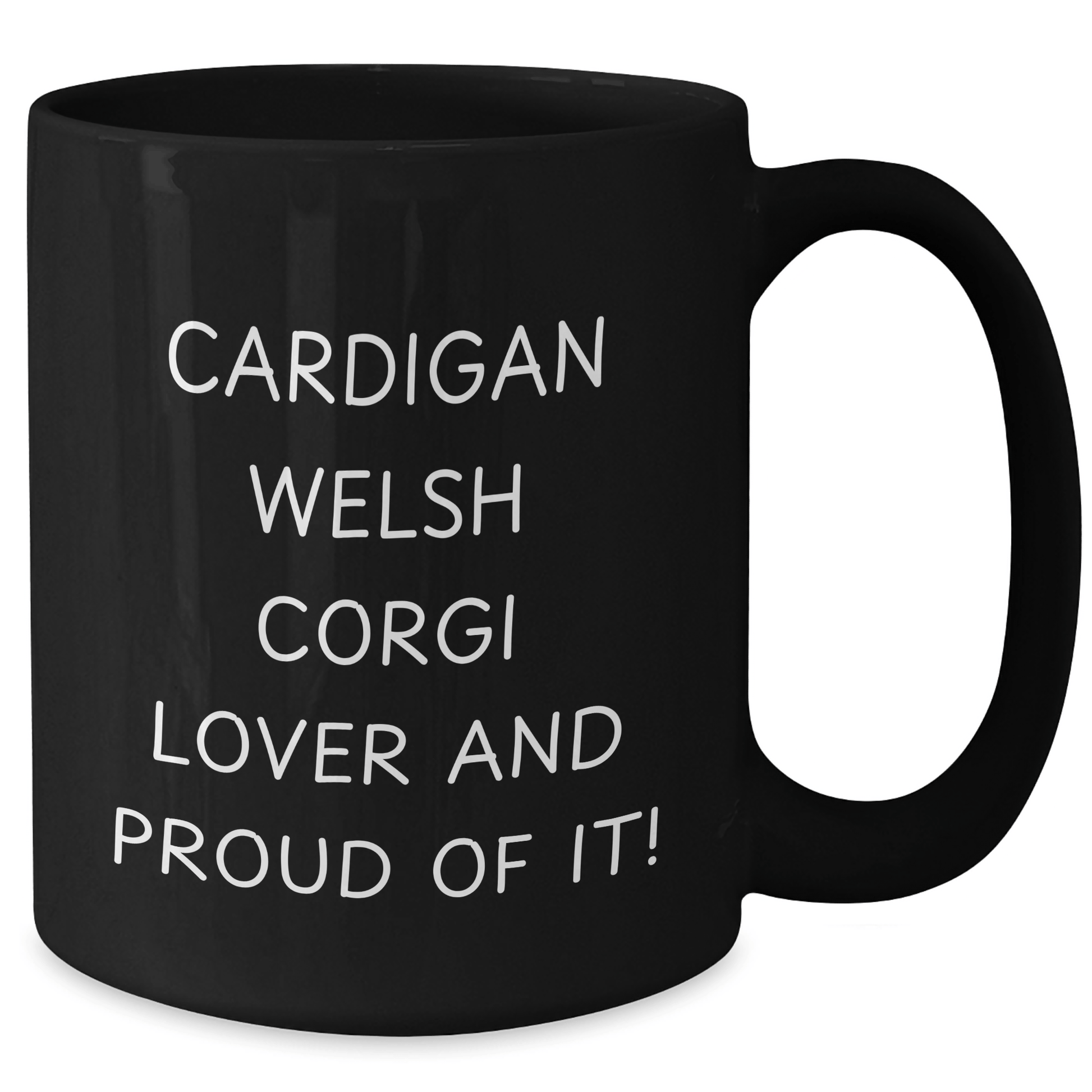 Funny Cardigan Welsh Corgi Dog Lover Gifts, Black Coffee Mug for Dad, 'Cardigan Welsh Corgi Lover And Proud Of It!' - Unique Father's Day Unique Gifts from Mom or Friends to Family - Victory Thru Vision 
