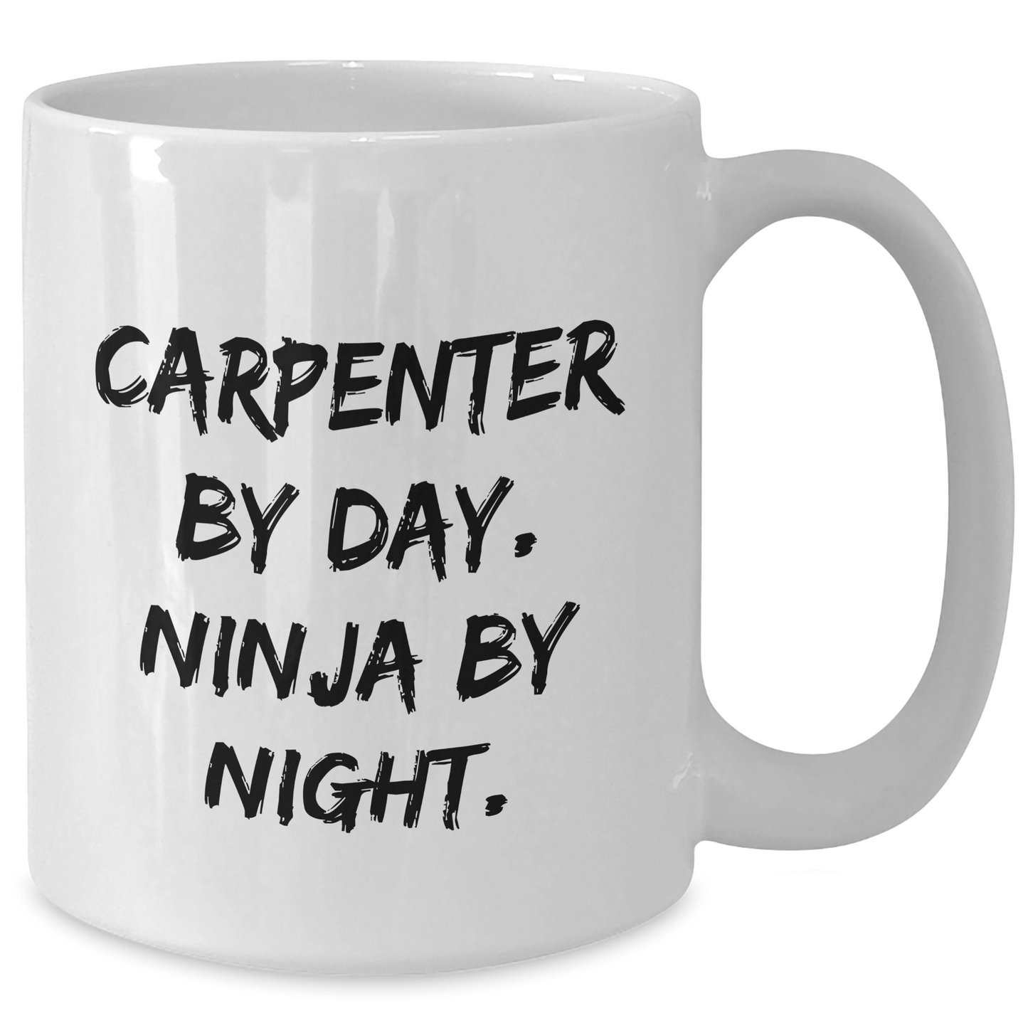 Funny Carpenter Gifts from Friends for Graduation - White Coffee Mug with 'Carpenter By Day. Ninja By Night.' Quote, 11oz or 15oz Capacity, Ceramic Material - Victory Thru Vision