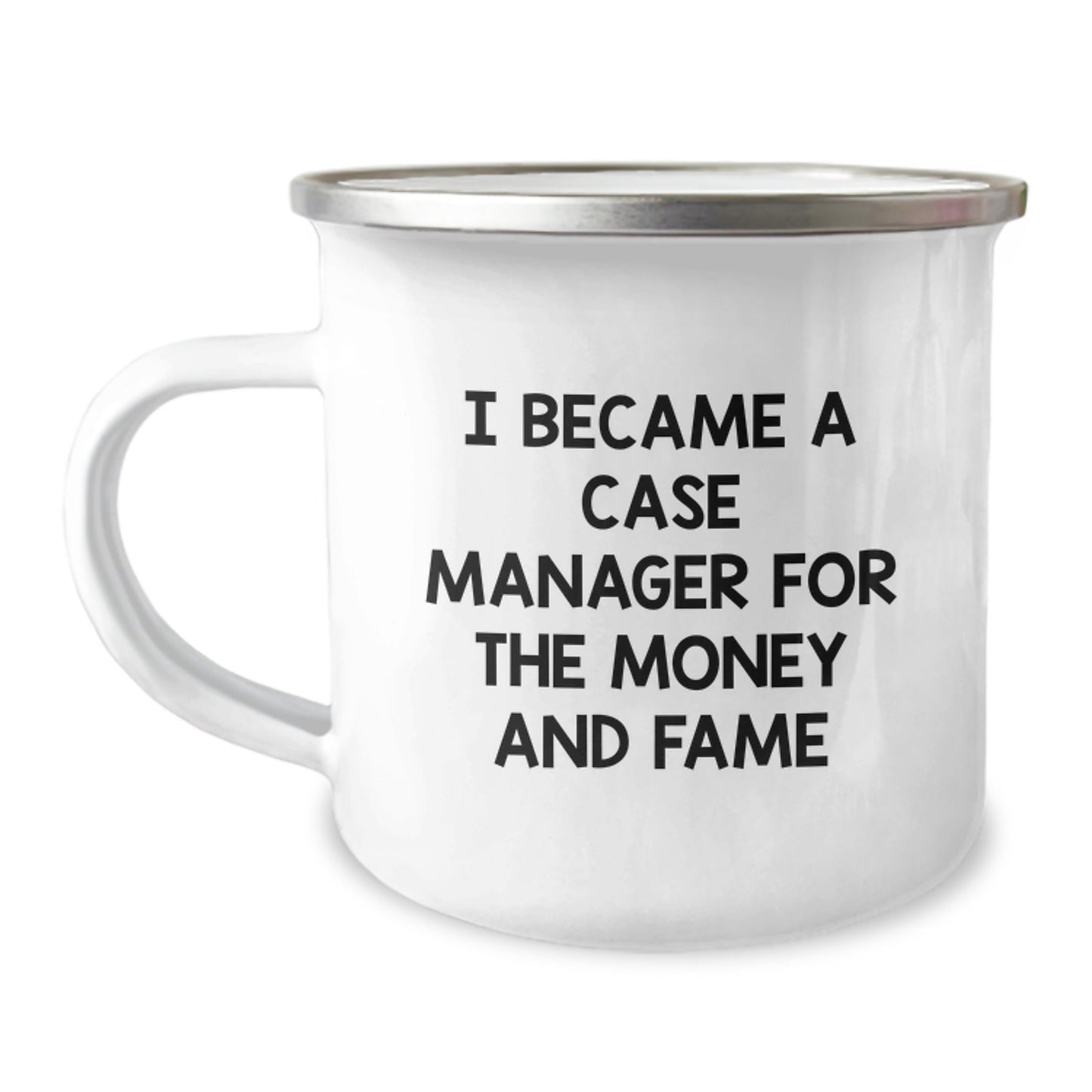 Funny Case Manager Gifts from Coworkers - I Became A Case Manager For The Money And Fame Quote on Camping Mug for Graduation Unique Gifts for Case Manager - Victory Thru Vision