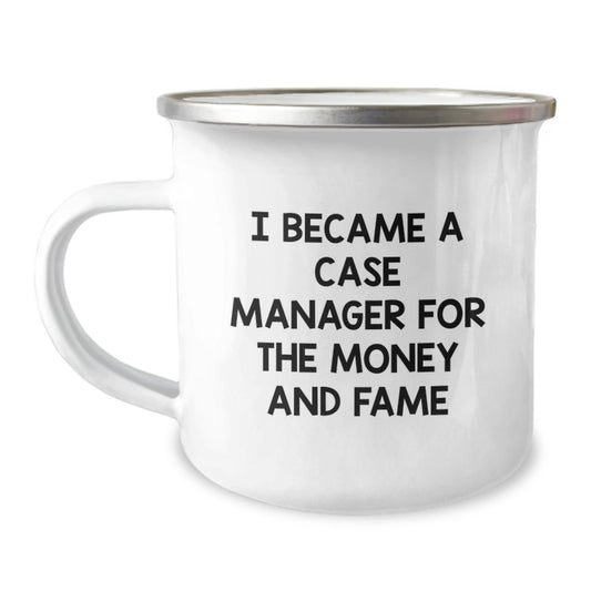 Funny Case Manager Gifts from Coworkers - I Became A Case Manager For The Money And Fame Quote on Camping Mug for Graduation Unique Gifts for Case Manager - Victory Thru Vision