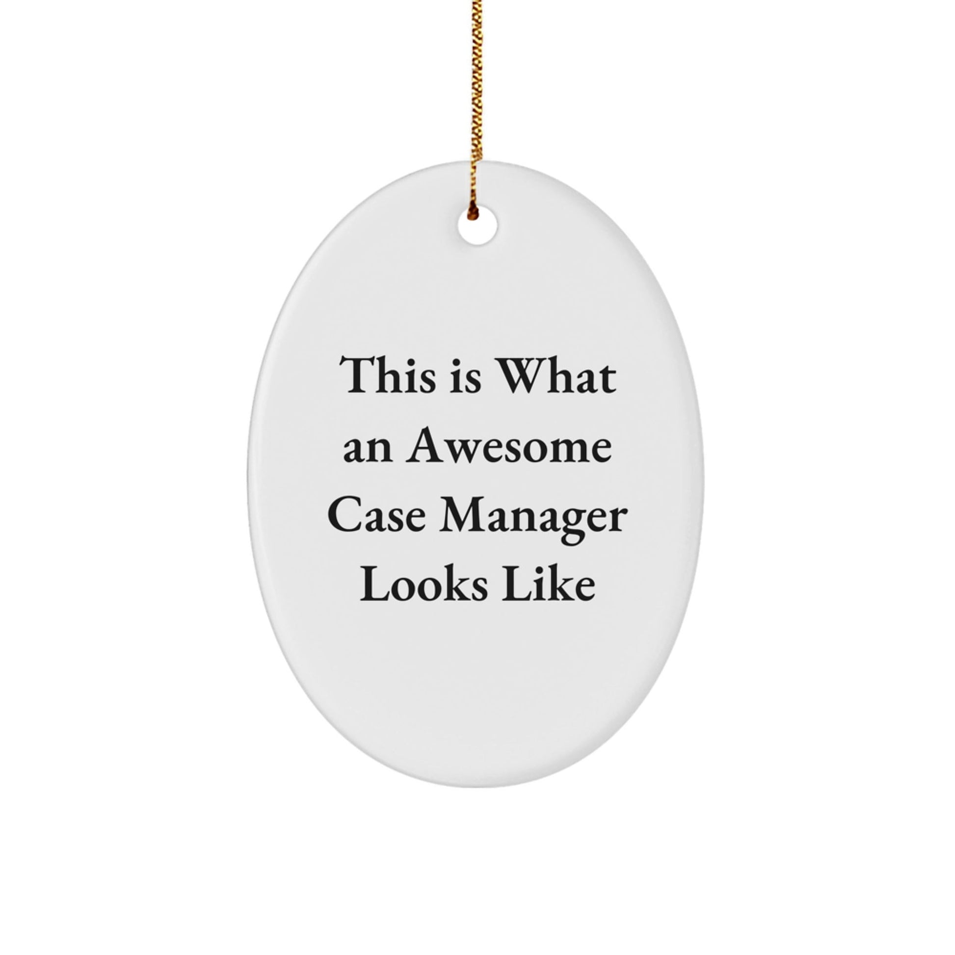 Funny Case Manager Gifts from Friends - This Is What An Awesome Case Manager Looks Like - Oval Ornament for Case Manager, Gifts for Men, Women, Family, and Coworkers, Unique Christmas Unique Gift - Victory Thru Vision