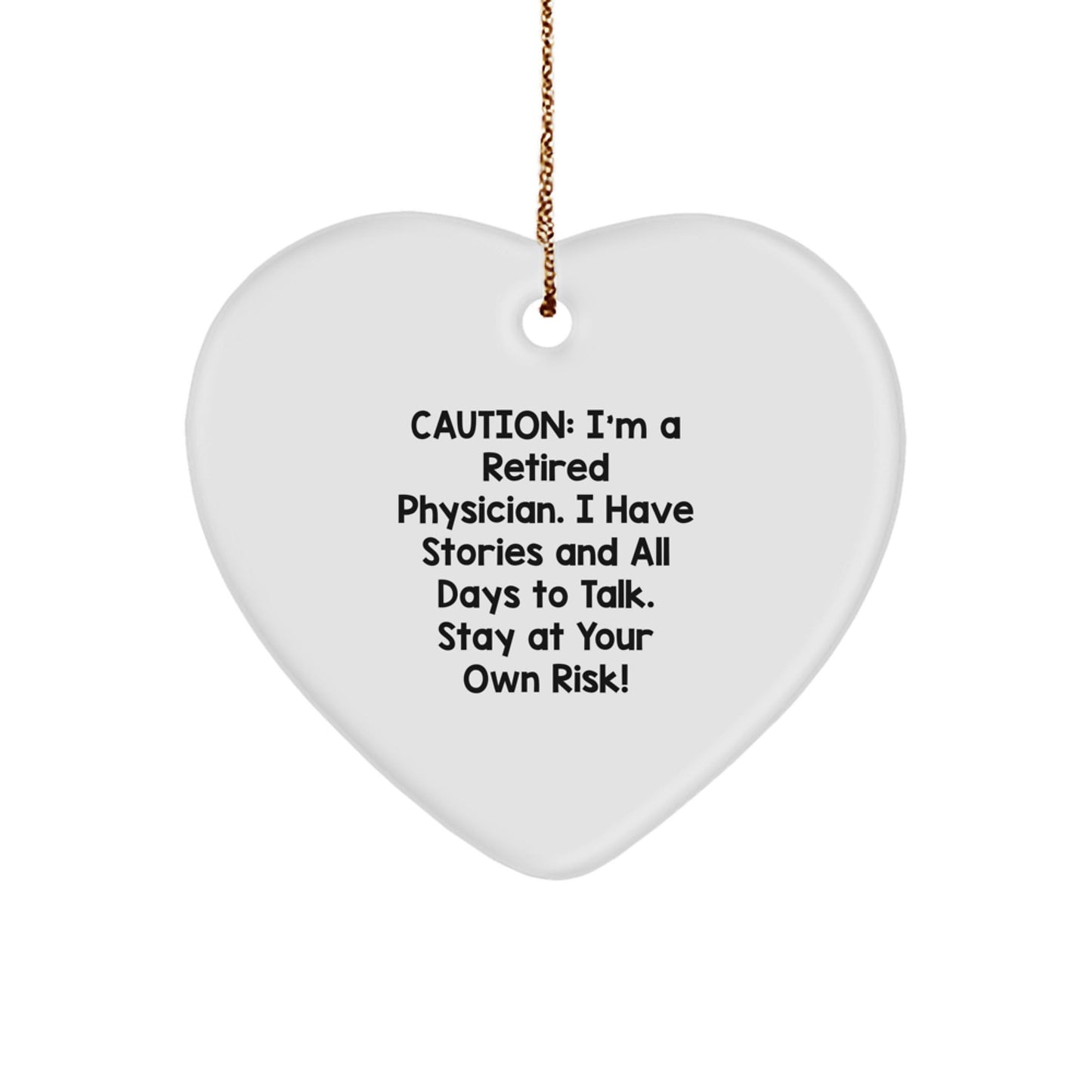 Funny Cautionary Tales from a Retired Physician, Physician Heart Ornament, Christmas Unique Gifts from Friends to Physician - Victory Thru Vision