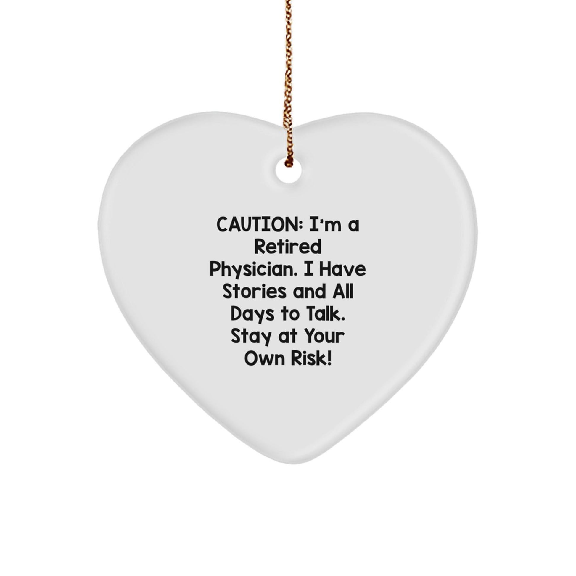 Funny Cautionary Tales from a Retired Physician, Physician Heart Ornament, Christmas Unique Gifts from Friends to Physician - Victory Thru Vision