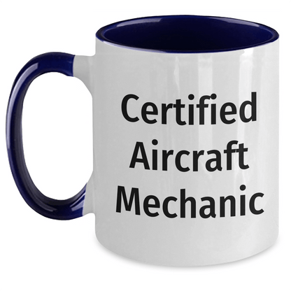 Funny Certified Aircraft Mechanic Gifts - Two Tone Coffee Mug for Father's Day from Friends - Victory Thru Vision 
