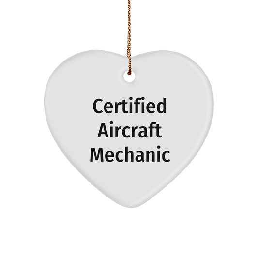Funny 'Certified Aircraft Mechanic' Heart Ornament Gifts from Friends for Christmas - Victory Thru Vision 