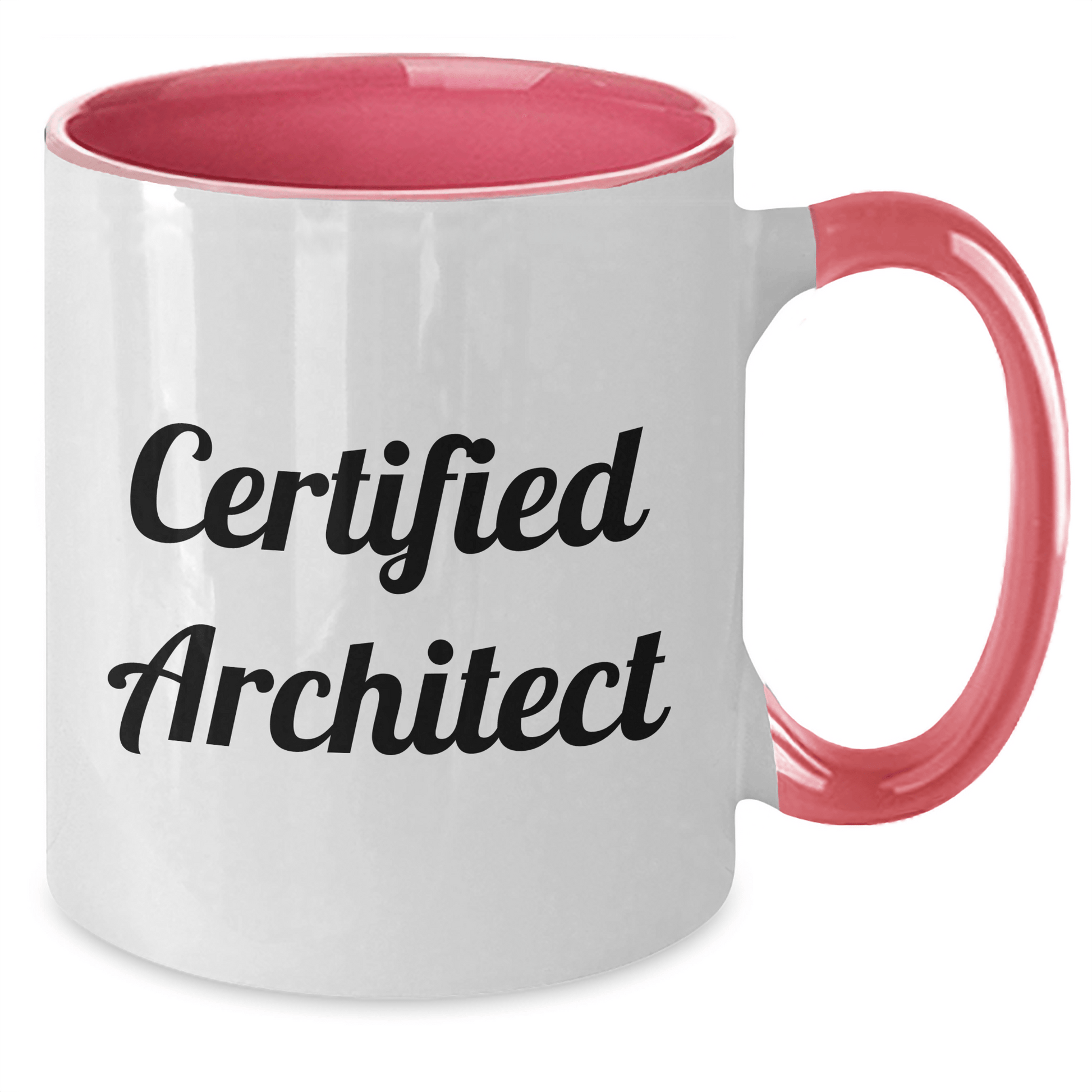 Funny Certified Architect Gifts - Two Tone Coffee Mug for Dad's Special Day, Gifts from Men to Friends, Unique Architect Mug for Father's Day - Victory Thru Vision 