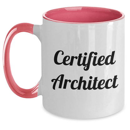 Funny Certified Architect Gifts - Two Tone Coffee Mug for Dad's Special Day, Gifts from Men to Friends, Unique Architect Mug for Father's Day - Victory Thru Vision 
