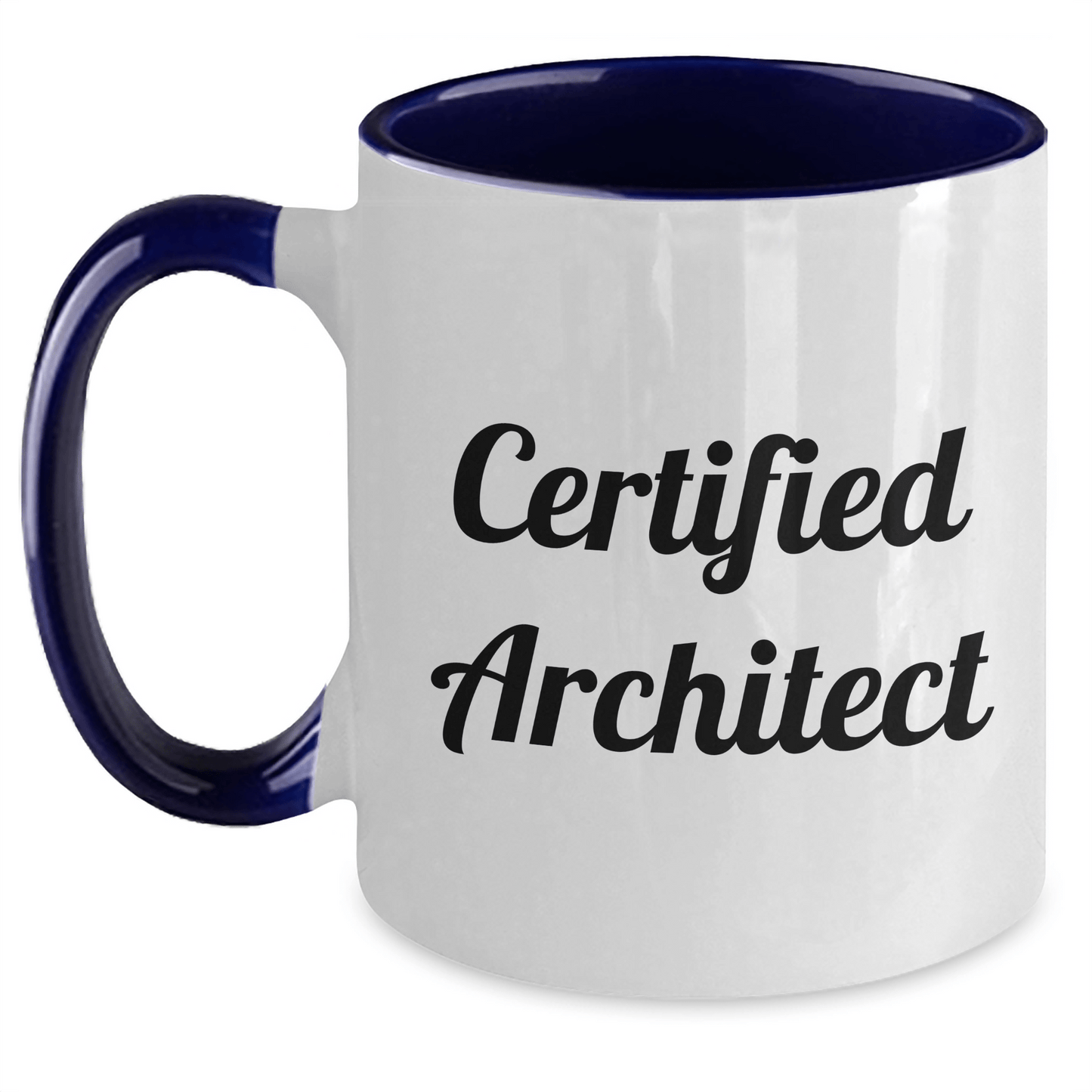Funny Certified Architect Gifts - Two Tone Coffee Mug for Dad's Special Day, Gifts from Men to Friends, Unique Architect Mug for Father's Day - Victory Thru Vision 