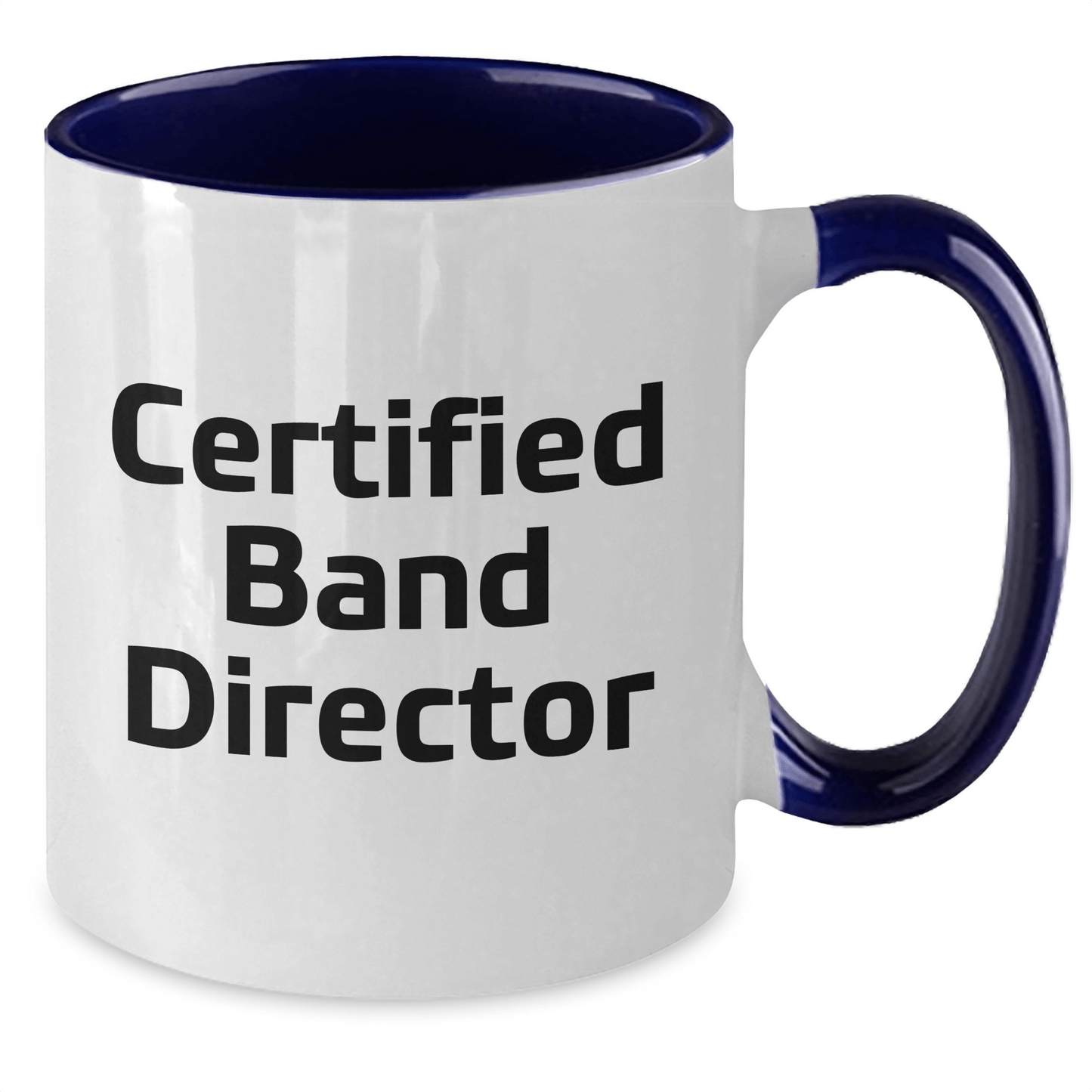 Funny Certified Band Director Gifts from Men for Father's Day Unique Two Tone Coffee Mugs - Victory Thru Vision