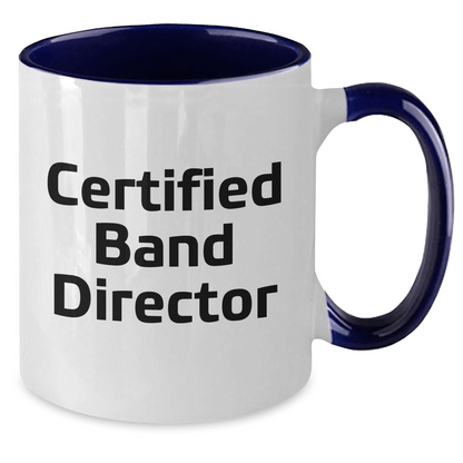 Funny Certified Band Director Gifts from Men for Father's Day Unique Two Tone Coffee Mugs - Victory Thru Vision