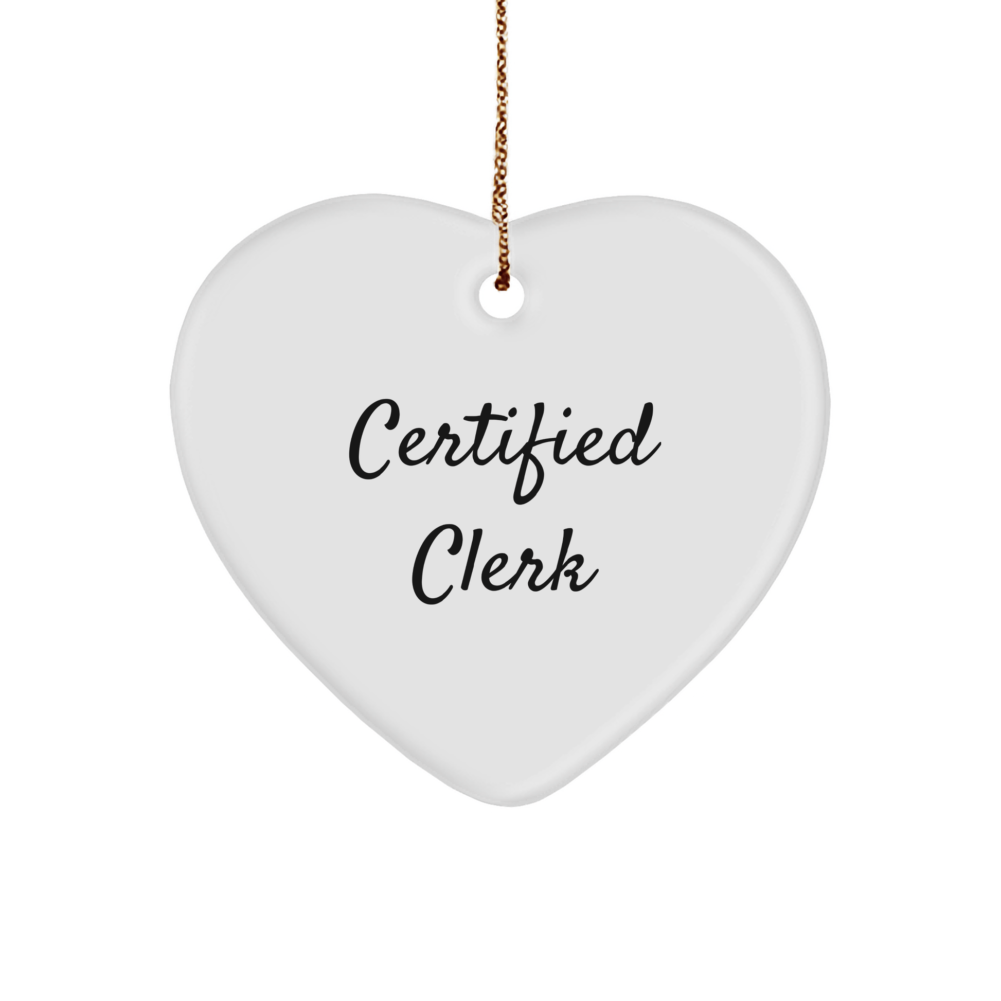 Funny Certified Clerk Gifts from Friends to Family - Heart Ornament for Christmas - Victory Thru Vision 