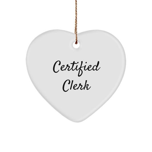 Funny Certified Clerk Gifts from Friends to Family - Heart Ornament for Christmas - Victory Thru Vision 