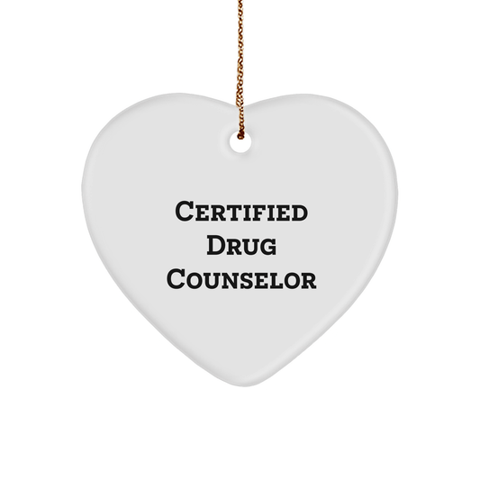 Funny Certified Drug Counselor Gifts from Friends - Heart Ornament for Drug Counselor Christmas Unique Gifts - Victory Thru Vision 