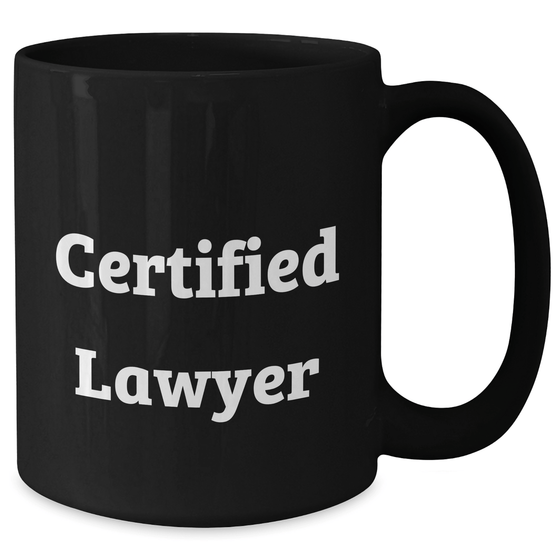 Funny Certified Lawyer Gifts from Men to Lawyer Friends on Father's Day Unique Black Coffee Mug - Victory Thru Vision