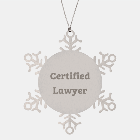 Funny Certified Lawyer Gifts - Snowflake Ornament for Men or Women, 'A Lawyer's Work is Never Done' Quote, Christmas Unique Gifts from Friends or Family - Victory Thru Vision 
