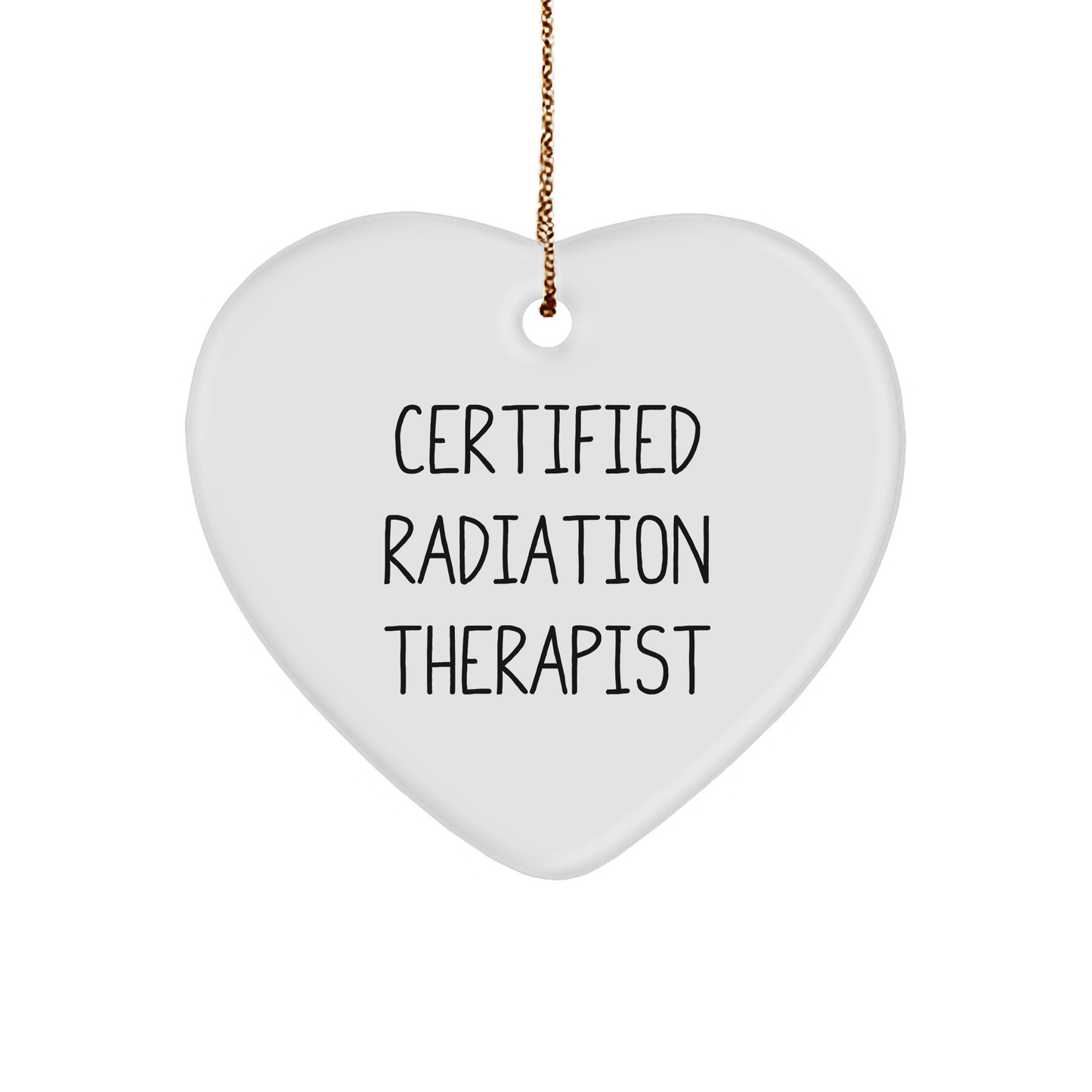 Funny Certified Radiation Therapist Gifts for Men from Friends, Heart Ornament for Radiation Therapist, Christmas Unique Gifts - Victory Thru Vision 