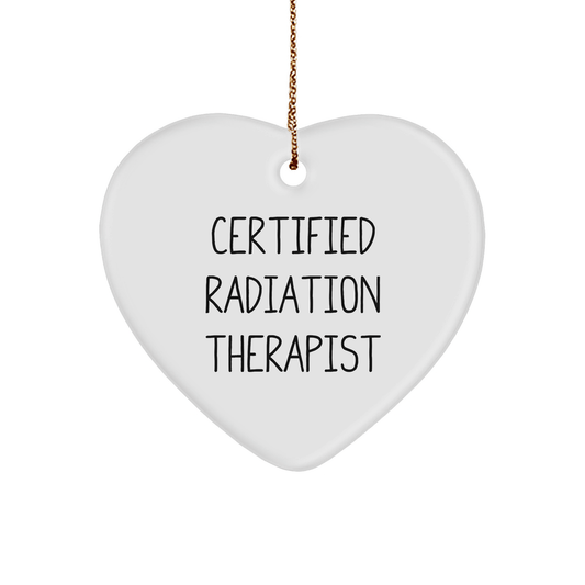 Funny Certified Radiation Therapist Gifts for Men from Friends, Heart Ornament for Radiation Therapist, Christmas Unique Gifts - Victory Thru Vision 