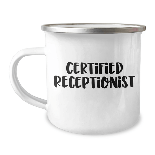Funny Certified Receptionist Gifts for Men, Women, Coworkers and Family - 'Certified Receptionist' Quote on 12 oz Stainless Steel Camping Mug for Father's Day - Victory Thru Vision