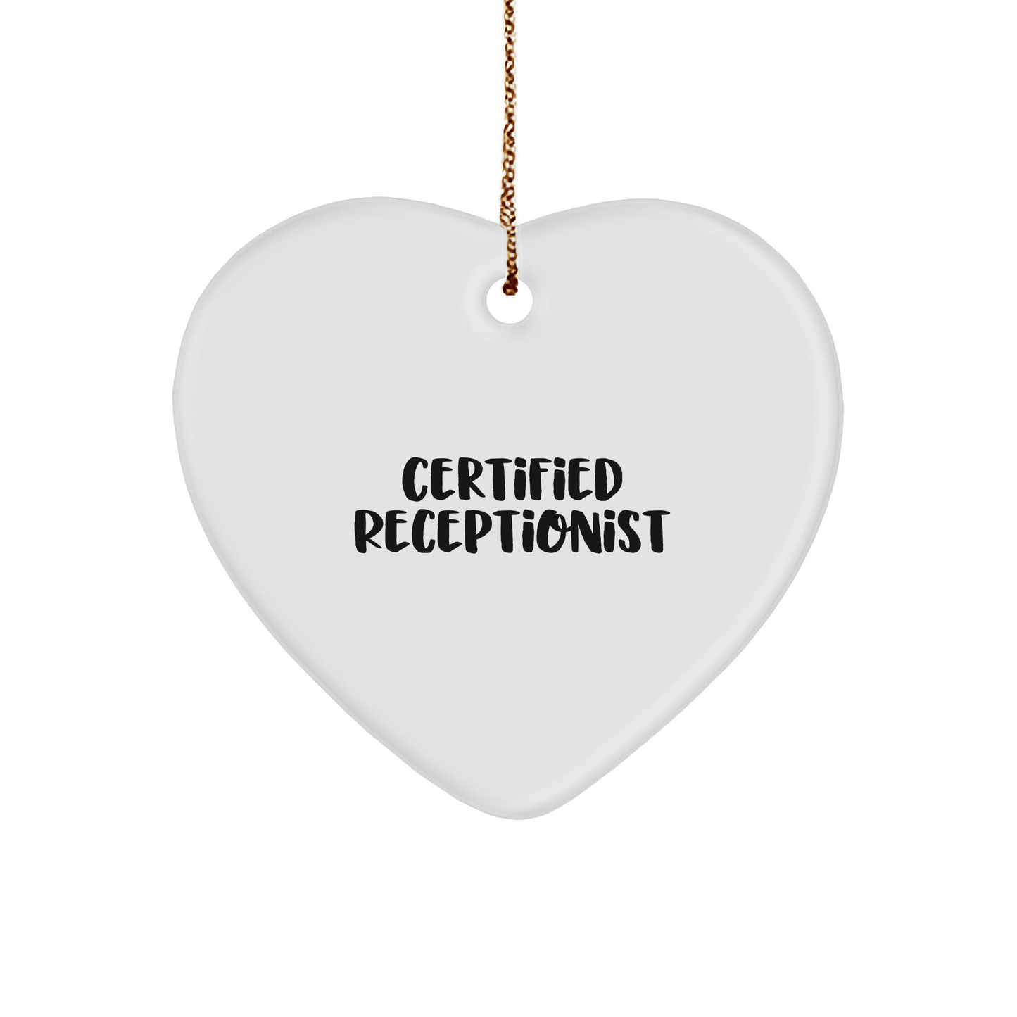 Funny Certified Receptionist Quote Heart Ornament Gifts from Friends and Coworkers for Christmas - Victory Thru Vision