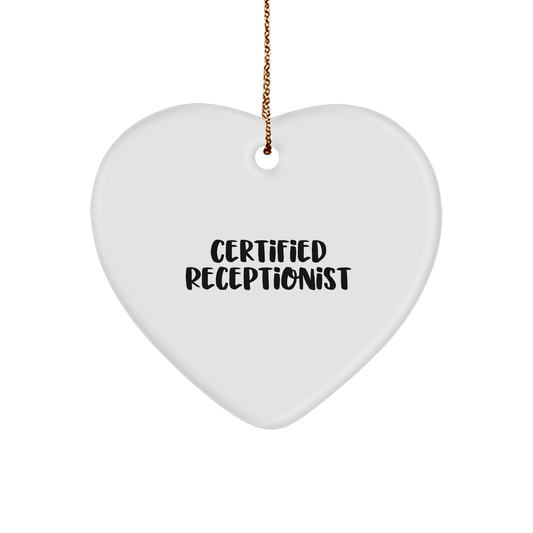 Funny Certified Receptionist Quote Heart Ornament Gifts from Friends and Coworkers for Christmas - Victory Thru Vision