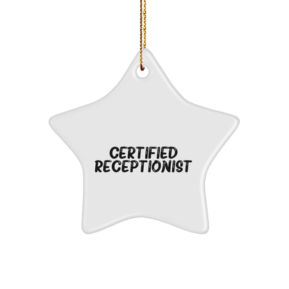 Funny Certified Receptionist Star Ornament Gifts from Friends to Receptionists, Unique Christmas Unique Gifts for Women, Men, Coworkers, Family, Inspirational Quote - Victory Thru Vision 