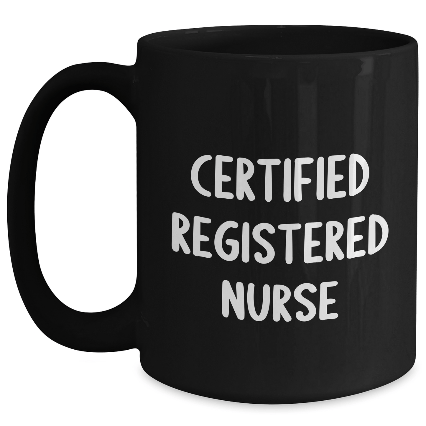 Funny 'Certified Registered Nurse' Black Coffee Mugs for Gifts from Family to Registered Nurse Men, Perfect for Father's Day Unique Gifts - Victory Thru Vision 
