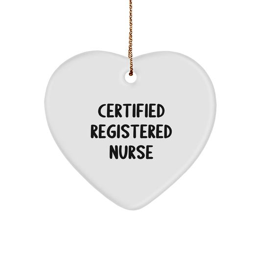 Funny 'Certified Registered Nurse' Heart Ornament Gifts for Registered Nurse Christmas Unique Presents from Family - Victory Thru Vision 