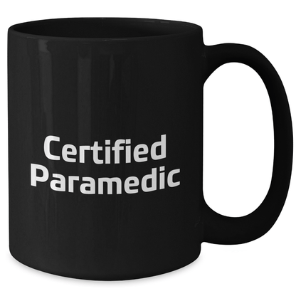Funny Certified Rescue Worker Quote Black Coffee Mugs Gifts from Men Gifts for Rescue Workers on Father's Day - Victory Thru Vision 