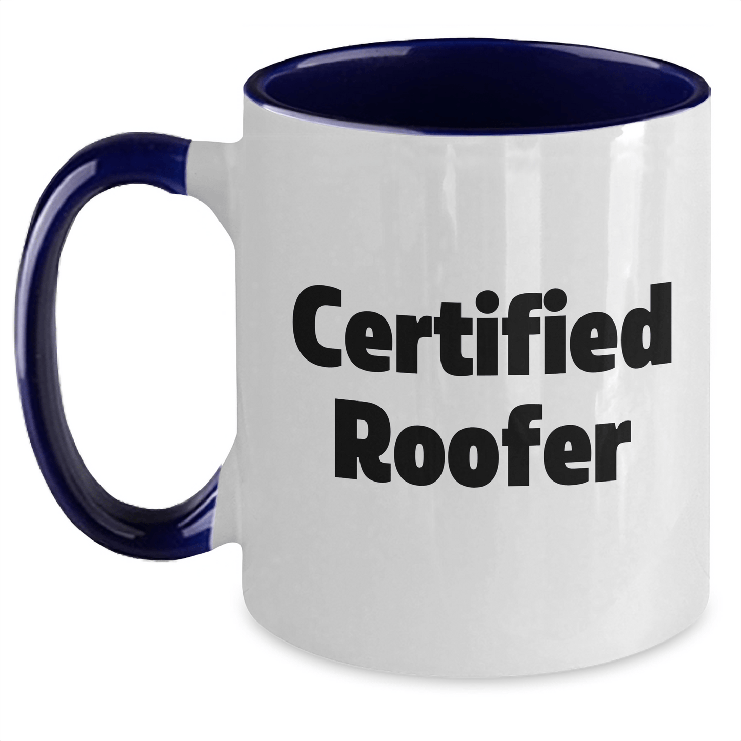 Funny Certified Roofer Gifts from Men for Father's Day - Two Tone Coffee Mug, Black and White - Victory Thru Vision 