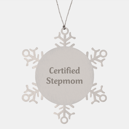 Funny Certified Stepmom Snowflake Ornament, Gifts from Family to Step Mom, Unique Christmas Unique Gift for Her, 'Certified Stepmom' Quote, Shatterproof Stainless Steel, 3.14 inch Diameter - Victory Thru Vision