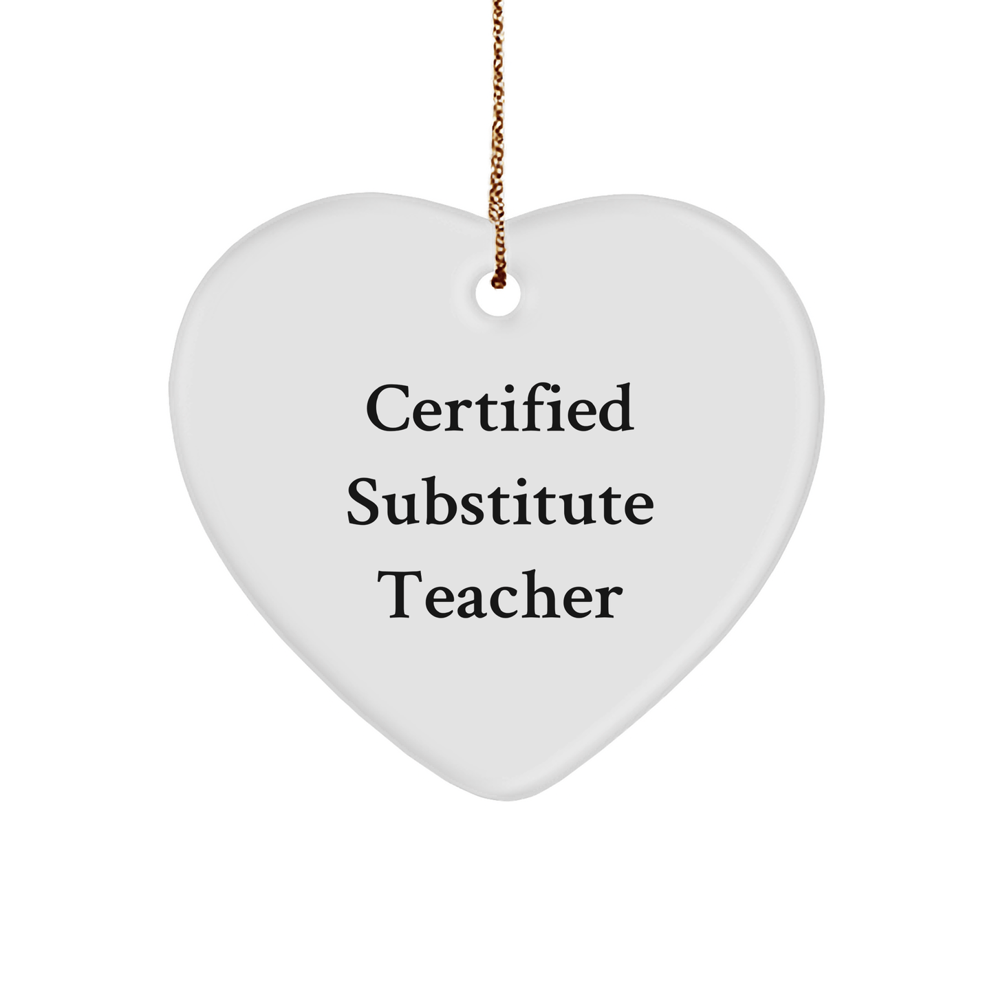 Funny Certified Substitute Teacher Gifts from Men, Gifts for Substitute Teacher Heart Ornament, 'You're the Heart of Christmas' Quote, White Heart - Shaped Ornament, 2.75in - Victory Thru Vision