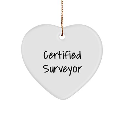 Funny Certified Surveyor Heart Ornament Gifts from Friends, Family, or Coworkers for Christmas - Victory Thru Vision 