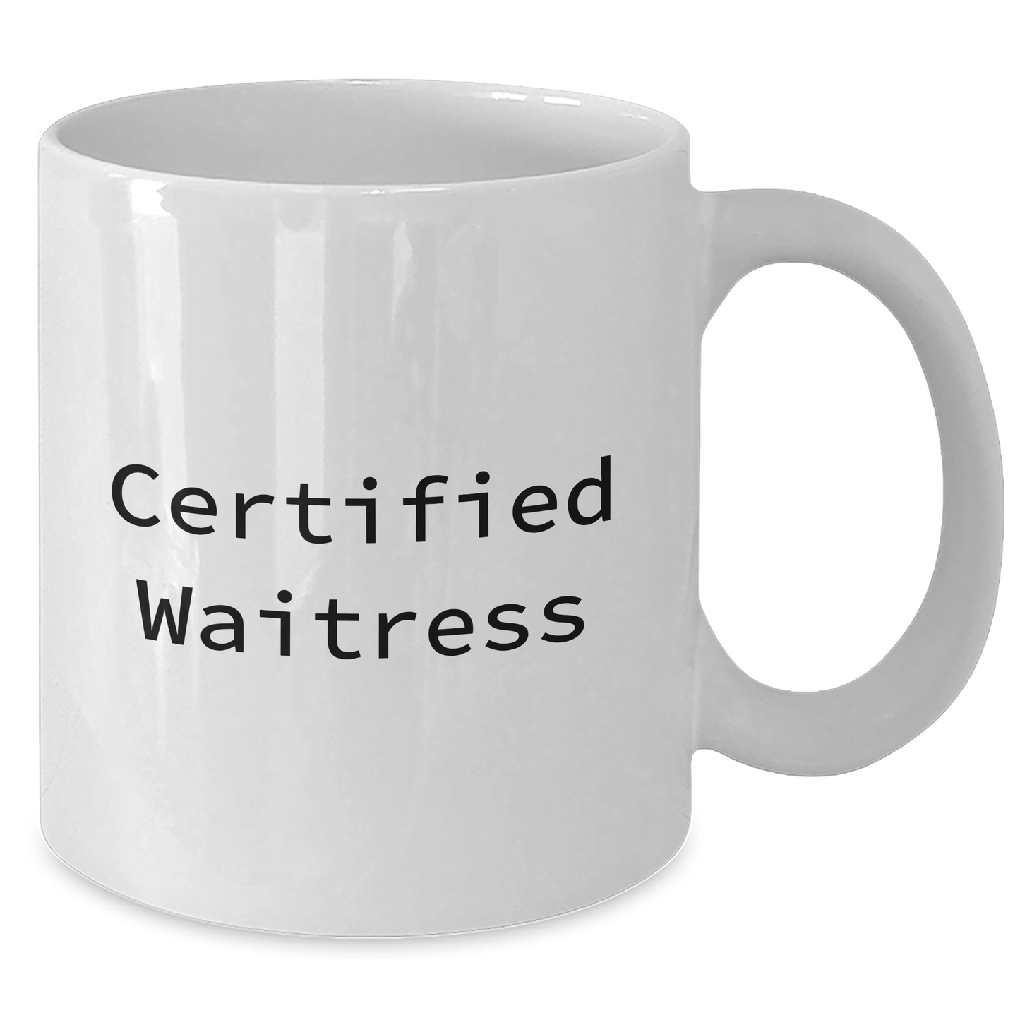 Funny Certified Waitress Gifts from Friends for Waitress White Coffee Mug on Father's Day, Unique Waitress Quote - Victory Thru Vision 