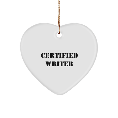 Funny Certified Writer Gifts from Men to Writer Friends and Family - Heart Ornament for Christmas - Victory Thru Vision 