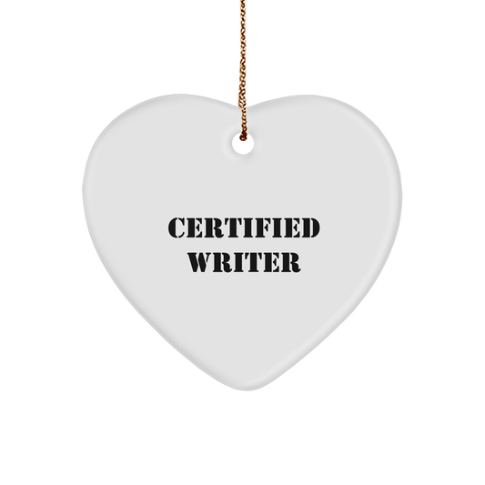 Funny Certified Writer Gifts from Men to Writer Friends and Family - Heart Ornament for Christmas - Victory Thru Vision 