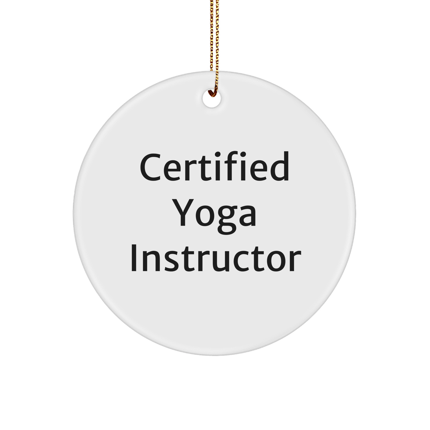Funny Certified Yoga Instructor Gifts from Friends for Christmas - Circle Ornament with Inspirational Quote - Victory Thru Vision 