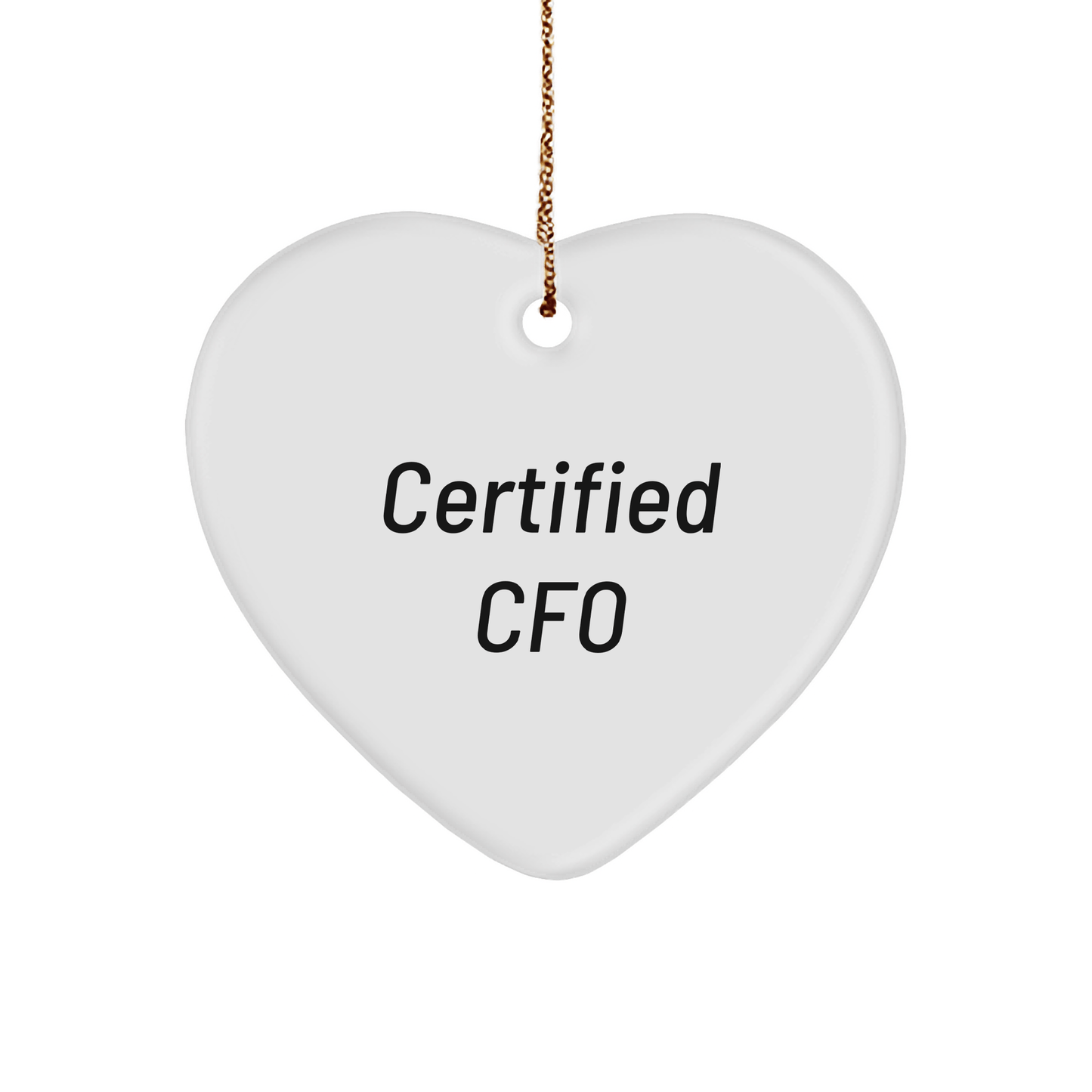 Funny CFO Gifts from Friends - 'Certified CFO' Heart Ornament for CFOs, Christmas Unique Gifts for CFO Friends, Family, Coworkers - Victory Thru Vision