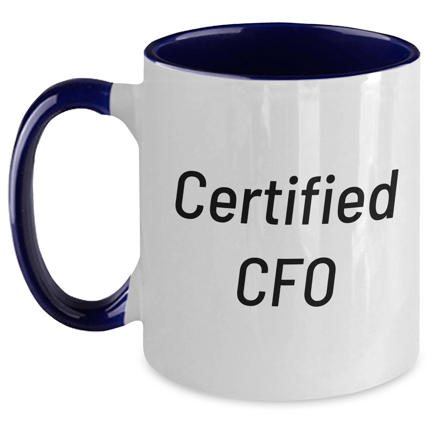 Funny CFO Quotes Two Tone Coffee Mugs Gifts from Men to Men for Father's Day, Unique and Thoughtful CFO Gifts - Victory Thru Vision