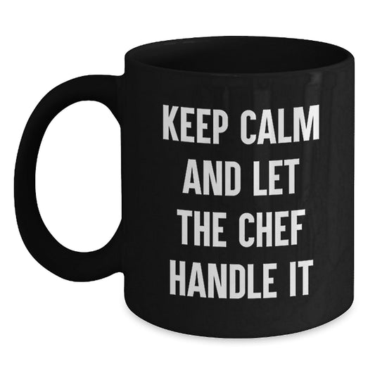 Funny Chef Gifts for Graduation - Keep Calm And Let The Chef Handle It, Black Coffee Mug, Microwave and Dishwasher Safe, Gifts from Friends, Perfect for Chef Men - Victory Thru Vision