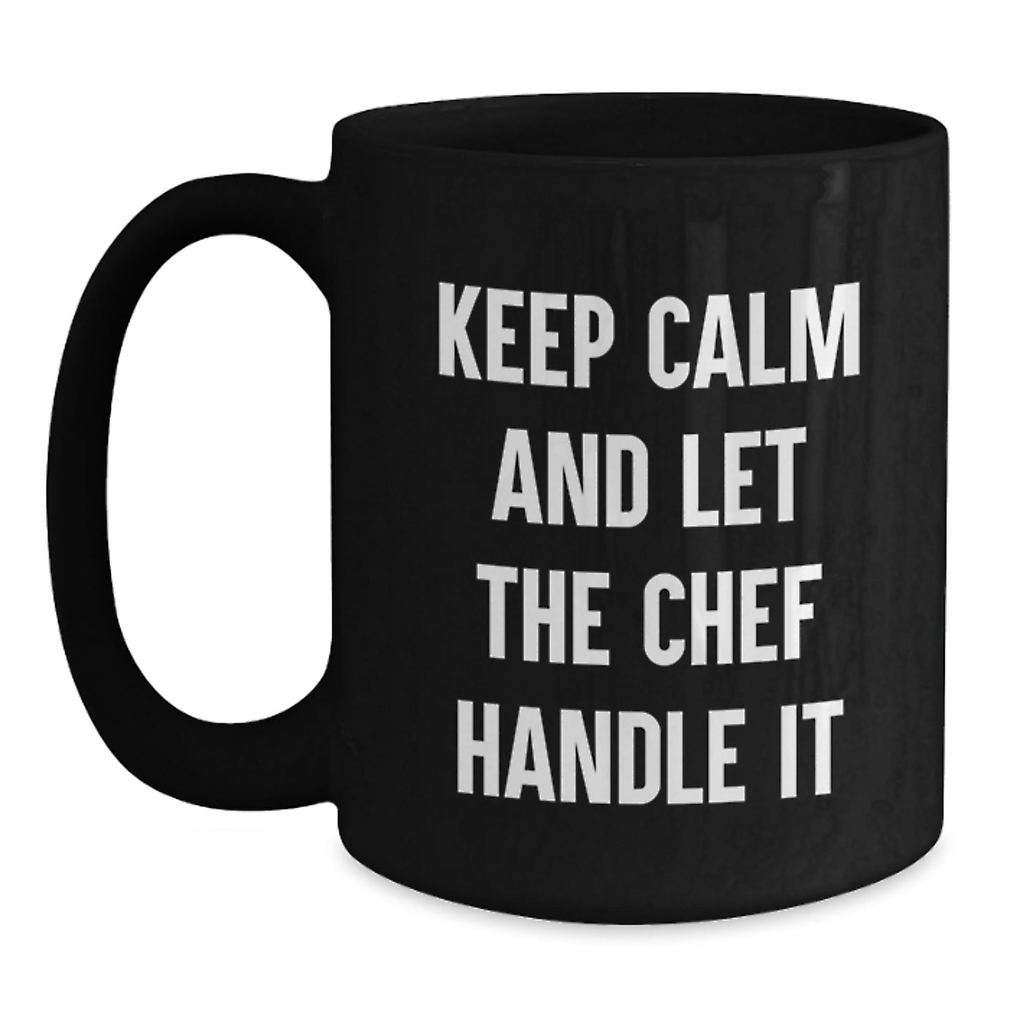 Funny Chef Gifts for Graduation - Keep Calm And Let The Chef Handle It, Black Coffee Mug, Microwave and Dishwasher Safe, Gifts from Friends, Perfect for Chef Men - Victory Thru Vision