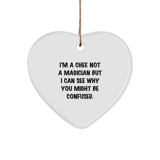 Funny Chef Heart Ornament Gifts from Men to Family, 'I'm A Chef. Not A Magician...' - Unique Christmas Ornaments for Chef Lovers - Victory Thru Vision