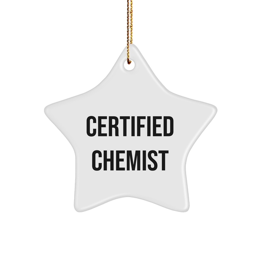 Funny Chemist Gifts from Family - Christmas Unique Star Ornament with Quote - Certified Chemist Approved - Victory Thru Vision 