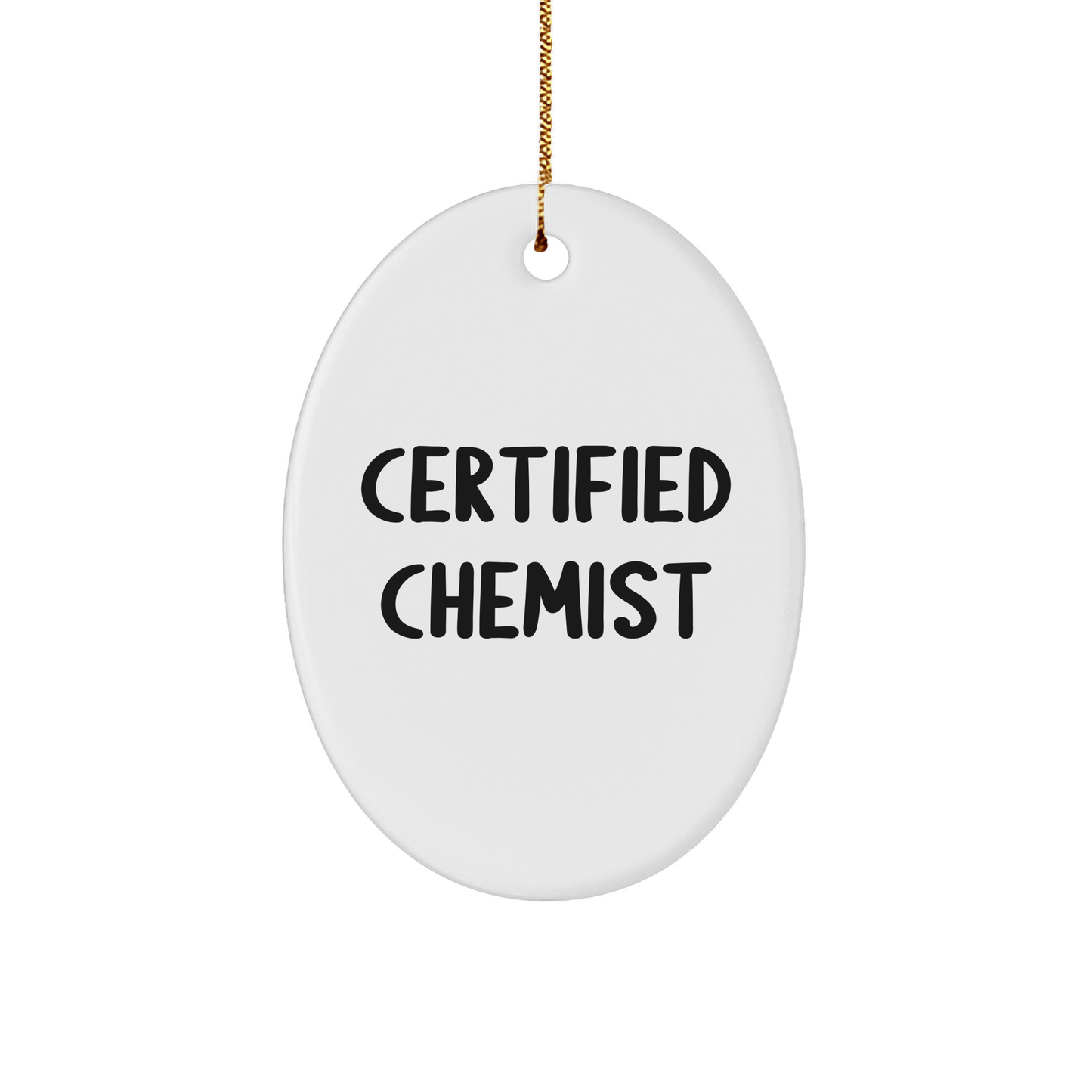 Funny Chemist Gifts, Oval Ornament, 'Chemists are like Wizards' Quote, Christmas Unique Gifts from Family, Friends, or Coworkers - Victory Thru Vision 