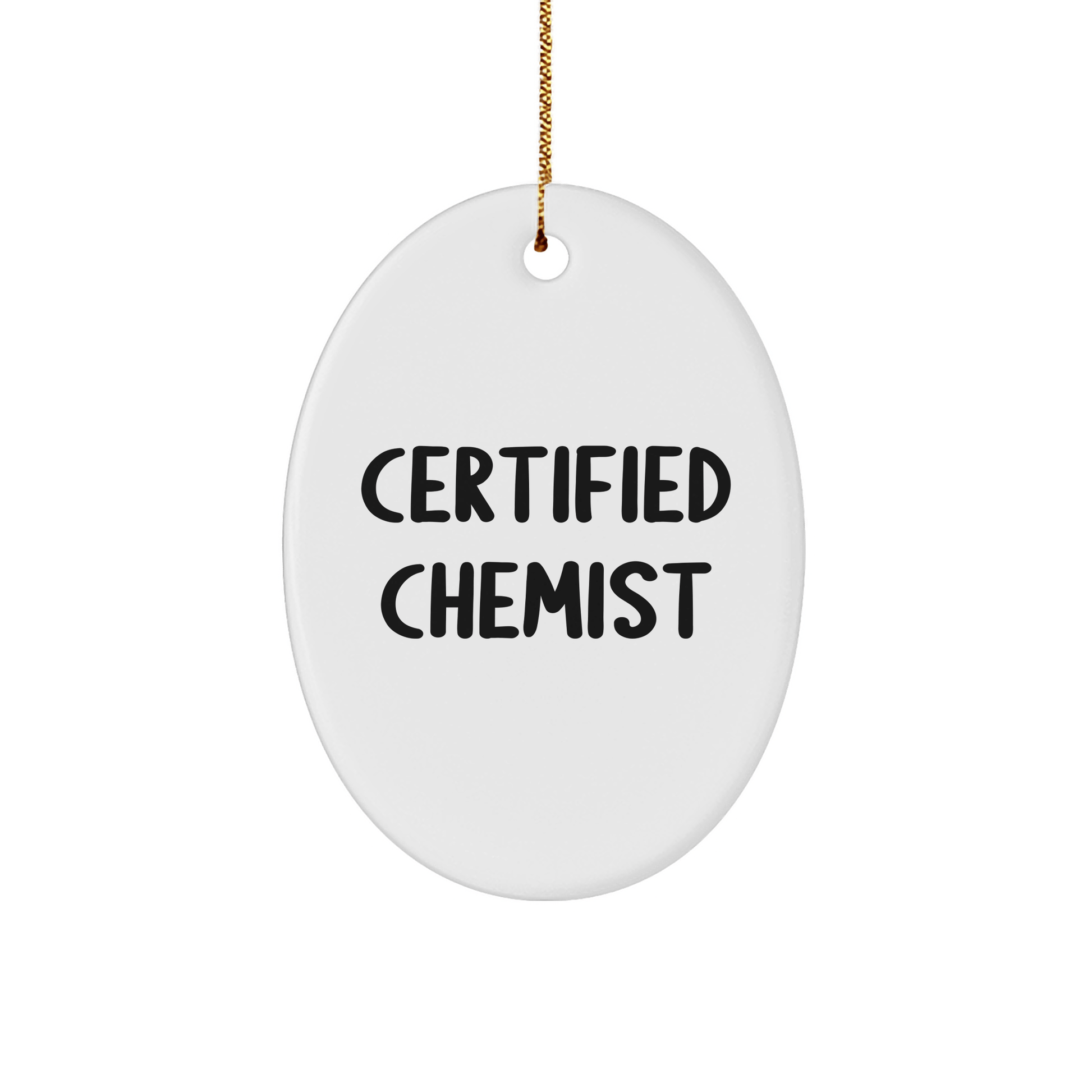 Funny Chemist Gifts, Oval Ornament, 'Chemists are like Wizards' Quote, Christmas Unique Gifts from Family, Friends, or Coworkers - Victory Thru Vision 